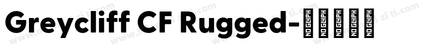 Greycliff CF Rugged字体转换